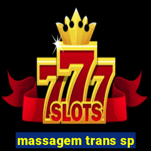 massagem trans sp